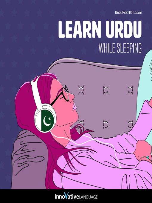 Title details for Learn Urdu While Sleeping by Innovative Language Learning, LLC - Available